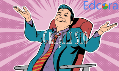 Care sunt cele mai grave greseli SEO